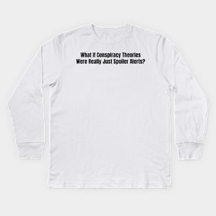 Conspiracy Theories Kids Long Sleeve T-Shirt